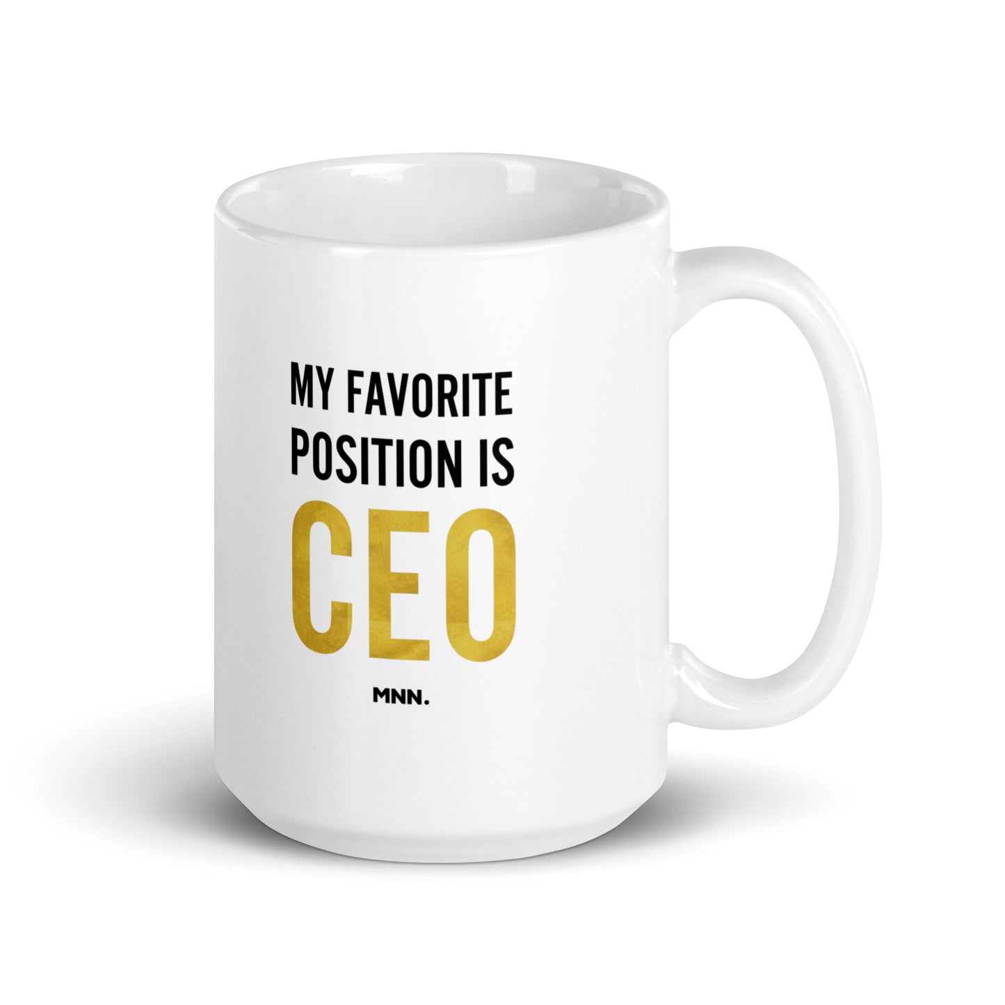 My Favorite Position is CEO Mug