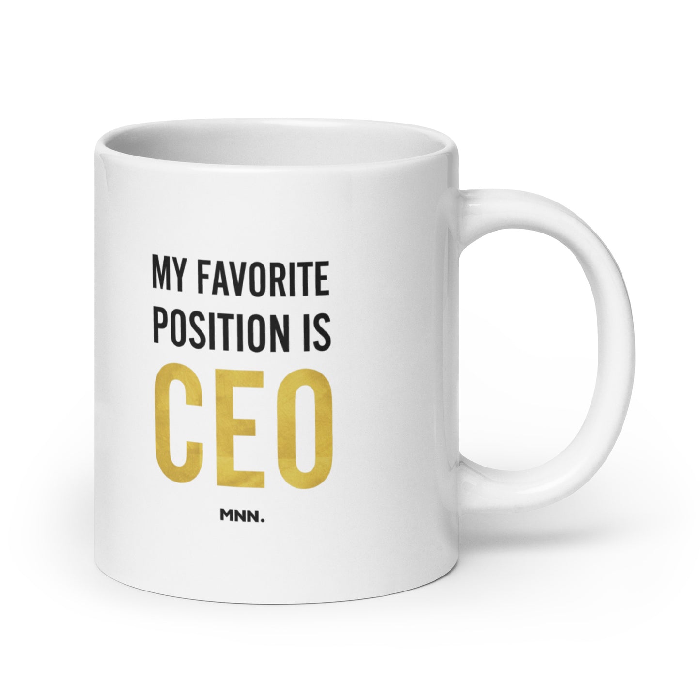 My Favorite Position is CEO Mug