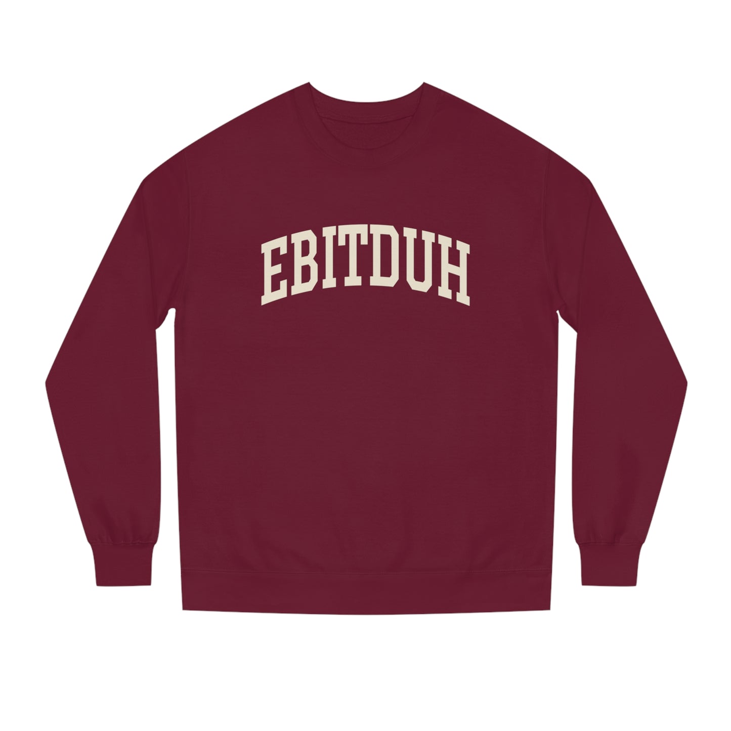 EBITDUH Sweatshirt