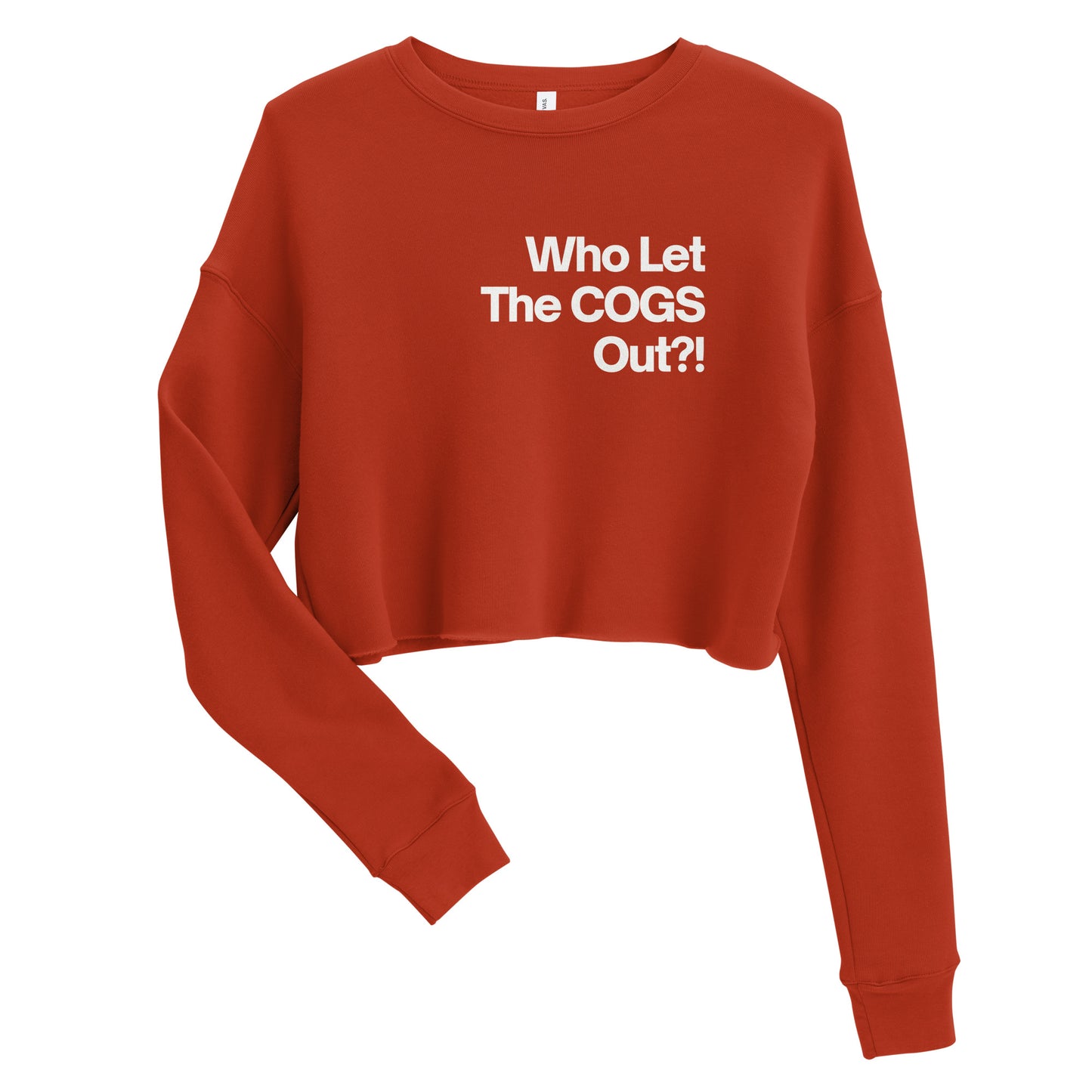 Who Let The COGS Out?! Crop Sweatshirt