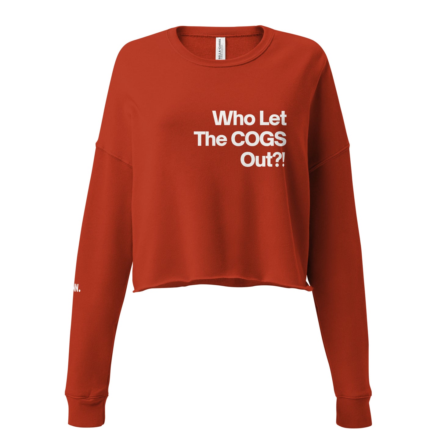 Who Let The COGS Out?! Crop Sweatshirt